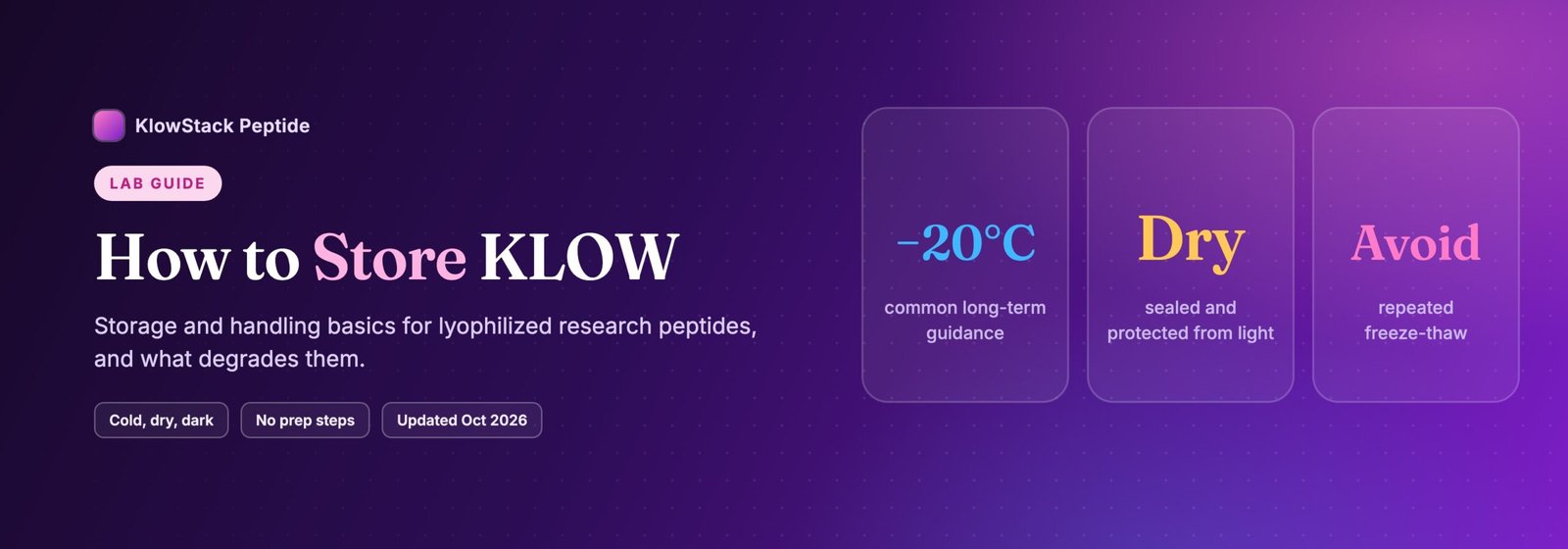 KLOW storage basics: cold long-term storage, kept dry and dark, repeated freeze-thaw avoided