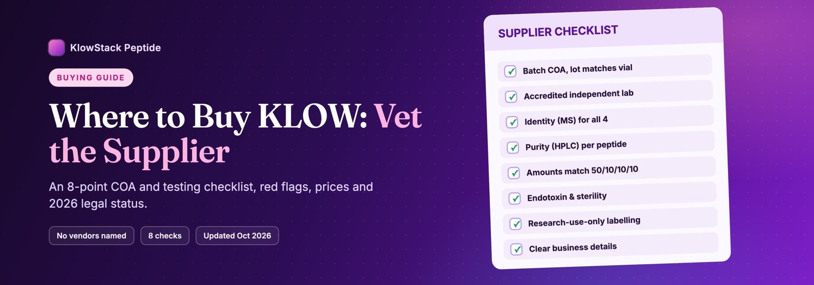 Supplier checklist: batch COA, accredited lab, identity and purity per peptide, amounts, endotoxin, labelling, business details